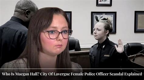 Maegan Hall, former officer at center of La Vergne sex scandal